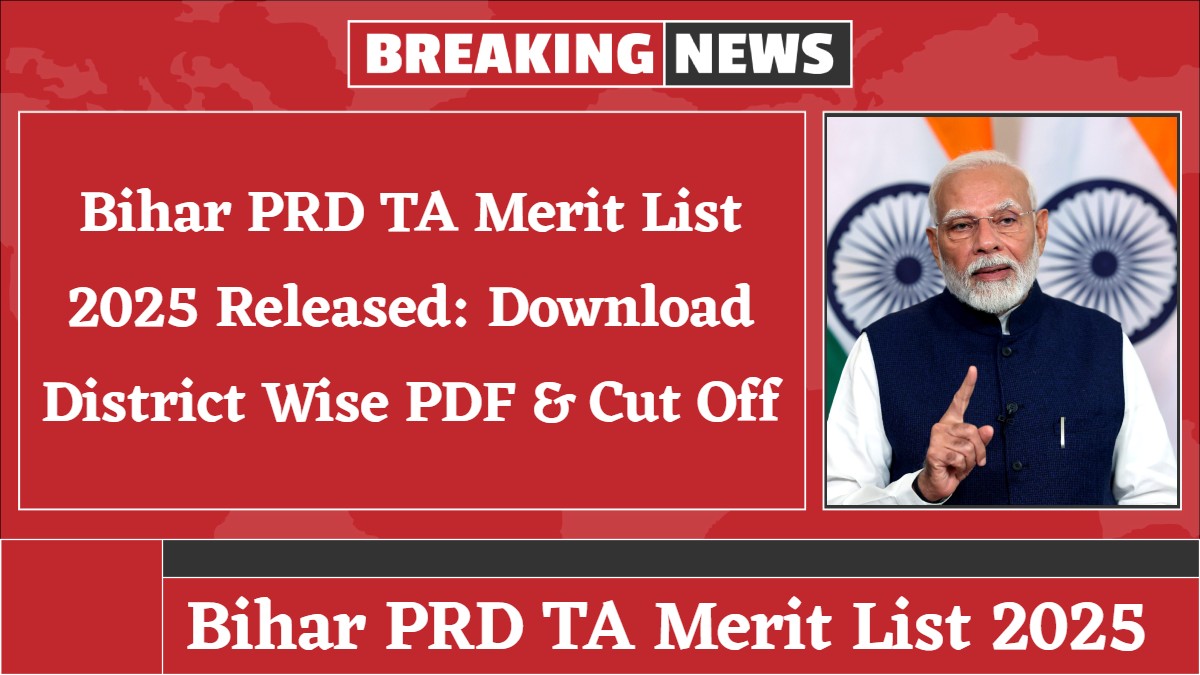Bihar PRD TA Merit List 2025 Released: Download District Wise PDF & Cut Off