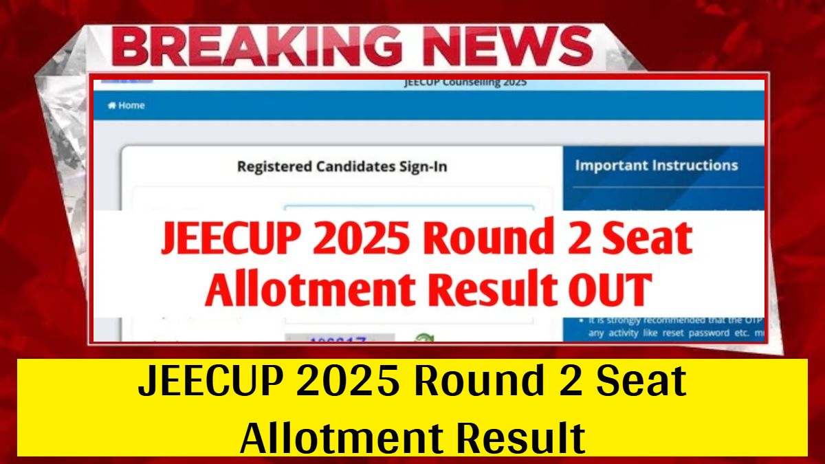 JEECUP 2025 Round 2 Seat Allotment Result Released: Important Dates, Counselling Steps, and Admission Guide