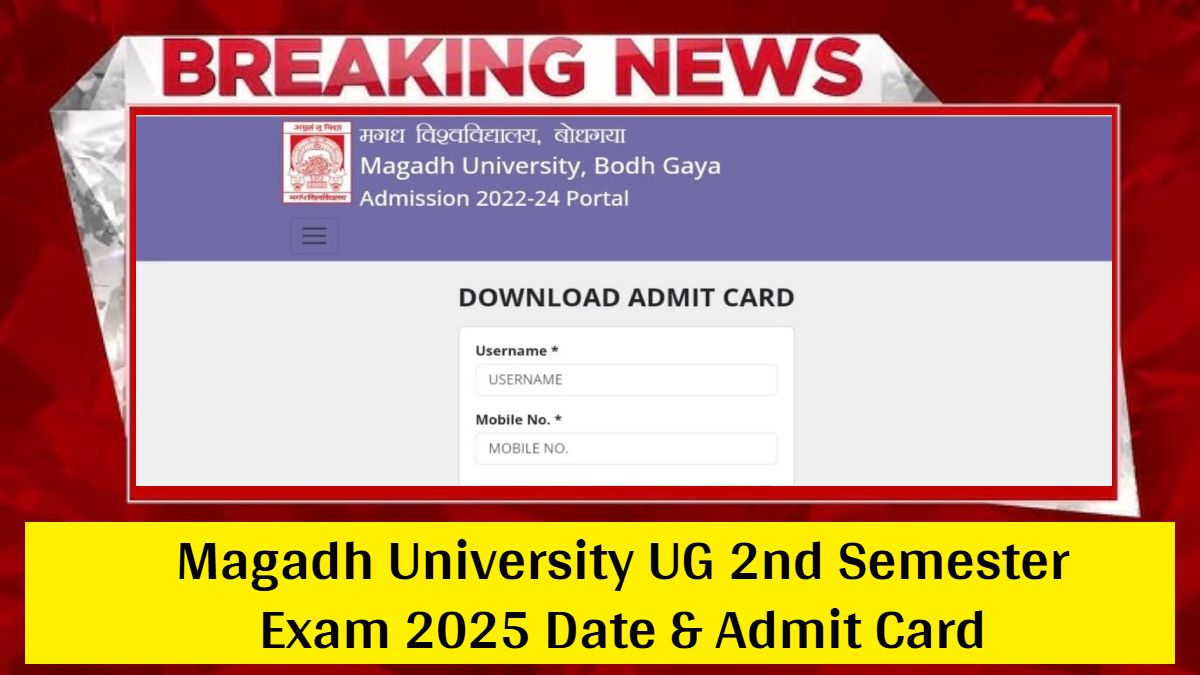 Magadh University UG 2nd Semester Exam 2025 Date & Admit Card